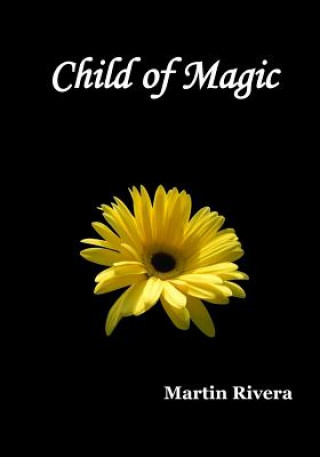 Kniha Child of Magic Martin Rivera