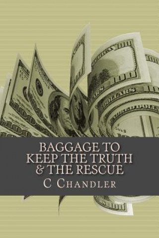 Kniha Baggage to Keep The Truth & The Rescue MS C L Chandler