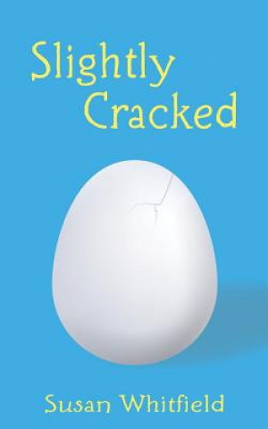 Kniha Slightly Cracked Susan Whitfield