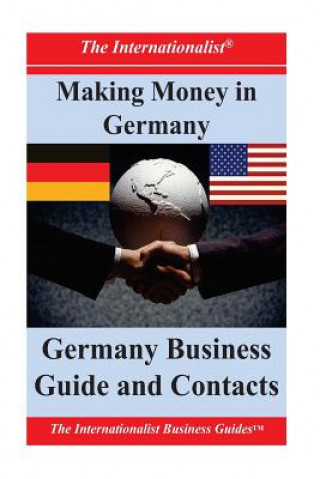 Könyv Making Money in Germany: Germany Business Guide and Contacts Patrick W Nee