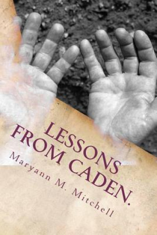 Kniha Lessons from Caden.: Life and Love on the Autism Spectrum. Maryann M Mitchell