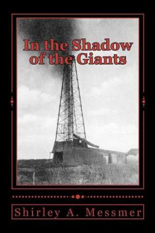 Kniha In the Shadow of the Giants Shirley A Messmer