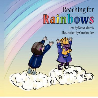 Kniha Reaching for Rainbows Nessa Morris