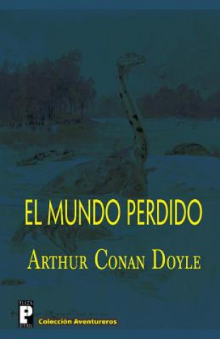 Carte El mundo perdido Arthur Conan Doyle