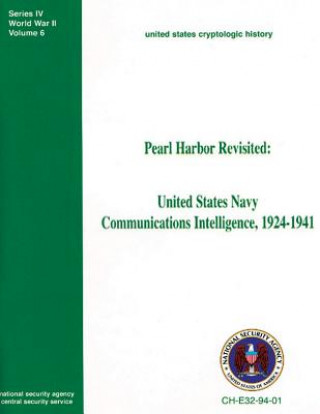 Könyv Pearl Harbor Revisited: United States Navy Communications Intelligence, 1924-1941 Frederick D Parker