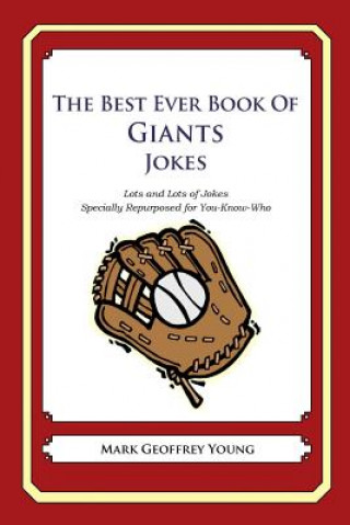 Книга The Best Ever Book of Giants Jokes: Lots and Lots of Jokes Specially Repurposed for You-Know-Who Mark Geoffrey Young