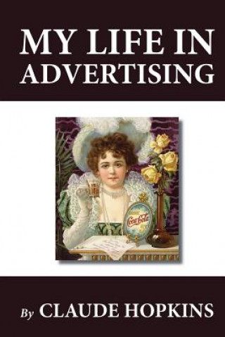 Kniha My Life in Advertising Claude Hopkins