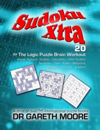 Carte Sudoku Xtra 20: The Logic Puzzle Brain Workout Dr Gareth Moore