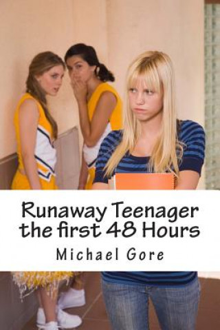 Kniha Runaway Teenager the first 48 Hours Ps Michael Gore