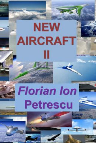 Carte New Aircraft II Dr Florian Ion Tiberiu Petrescu