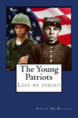 Book The Young Patriots Denis Wayne McMillan