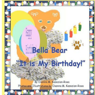 Carte "Bella Bear It is My Birthday" Osanna Kazezian Rosa