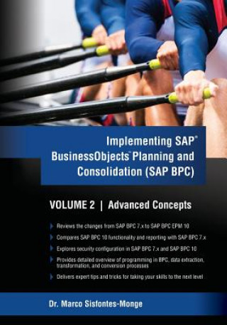 Kniha Implementing SAP Business Objects Planning and Consolidation (SAP BPC) Volume II: Advanced Concepts Dr Marco a Sisfontes-Monge