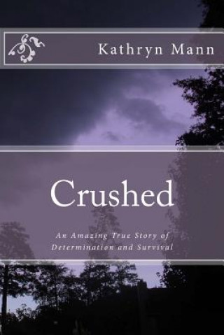 Kniha Crushed Kathryn Mann