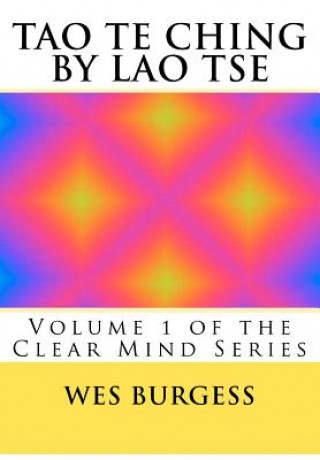 Carte Tao Te Ching by Lao Tse Wes Burgess MD Phd