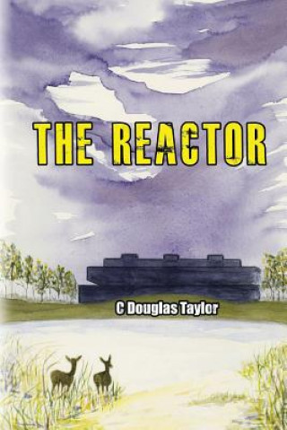 Kniha The Reactor C Douglas Taylor