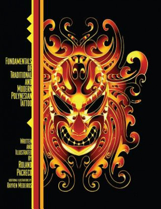 Könyv Fundamentals of Traditional and Modern Polynesian Tattoo Roland Pacheco
