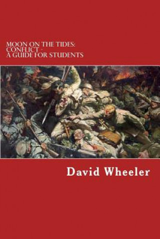 Kniha Moon on the Tides: Conflict - A Guide for Students David Wheeler