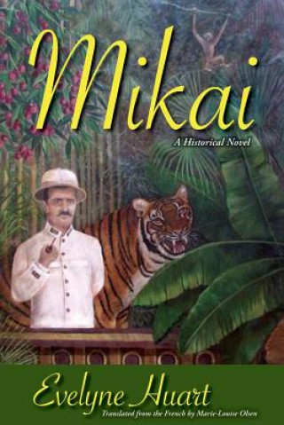 Kniha Mikai: A Historical Novel Evelyne Huart