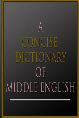 Book A Concise Dictionary Of Middle English A L Mayhew