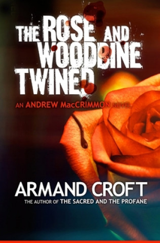 Boek The Rose and Woodbine Twined Armand Croft