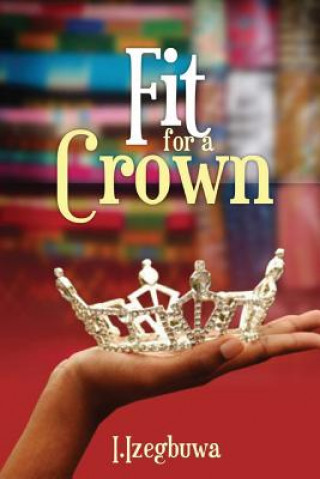 Knjiga Fit for a Crown I Izegbuwa