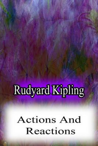 Książka Actions And Reactions Rudyard Kipling