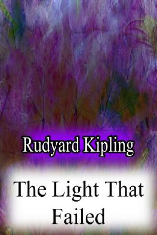 Knjiga The Light That Failed Rudyard Kipling