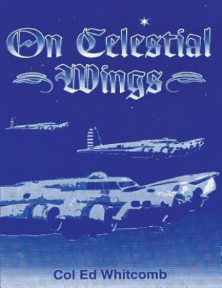 Kniha On Celestial Wings Col Ed Whitcomb