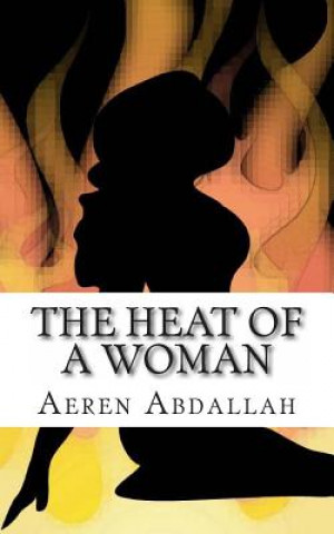 Książka The Heat of a Woman Aeren Jennifer Abdallah