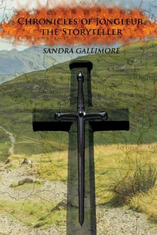 Kniha Chronicles of Jongleur, The Storyteller Sandra S Gallimore