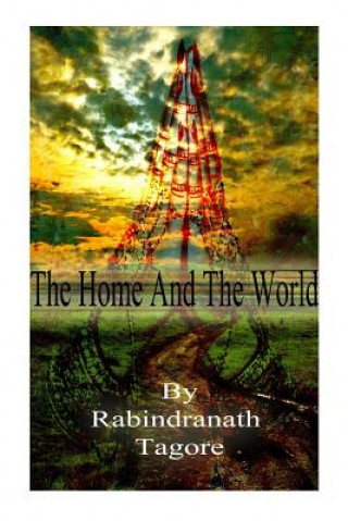 Kniha The Home And The World Rabindranath Tagore