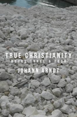 Livre True Christianity: Books Three & Four Johann Arndt