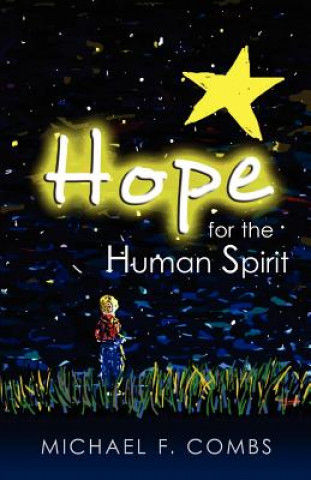 Βιβλίο Hope for the Human Spirit Michael F Combs