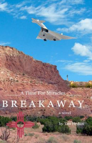 Kniha A Time For Miracles - BREAKAWAY Tim G Hedlin