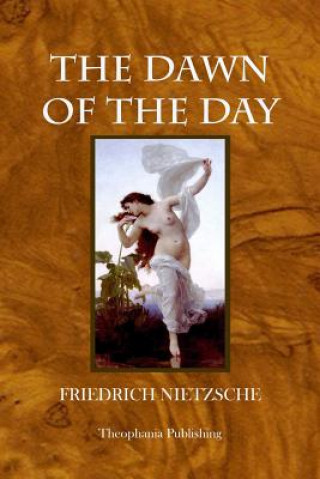 Knjiga The Dawn of the Day Friedrich Nietzsche