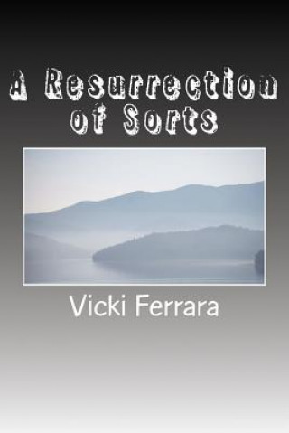Könyv A Resurrection of Sorts Vicki Ferrara