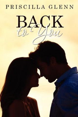 Knjiga Back to You Priscilla Glenn