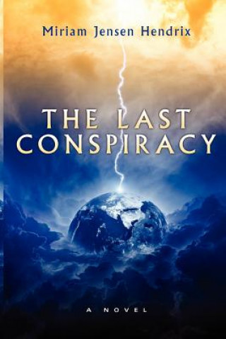 Carte The Last Conspiracy Miriam Jensen Hendrix