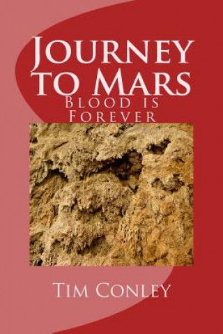 Kniha Journey to Mars: Blood is Forever Tim Conley