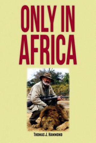 Carte Only In Africa Thomas J Hammond