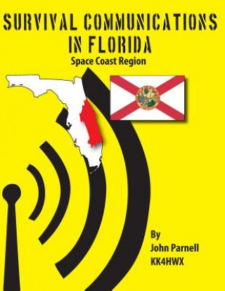 Carte Survival Communications in Florida: Space Coast Region John Parnell