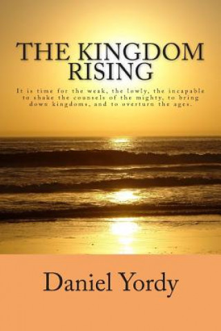 Knjiga The Kingdom Rising Daniel Yordy