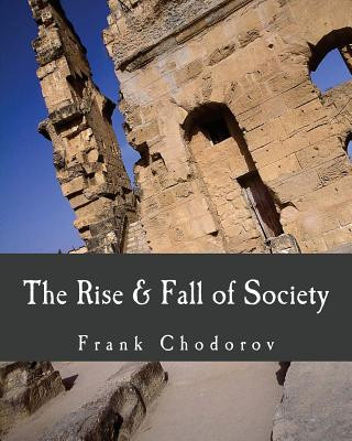 Könyv The Rise and Fall of Society (Large Print Edition) Frank Chodorov