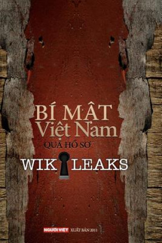 Kniha Bi Mat Viet Nam Qua Ho So Wikileaks Tap 1 Nguoi Viet Daily News