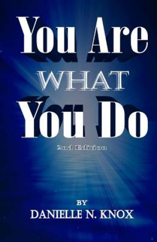 Knjiga You Are What You Do 2nd Edition Danielle N Knox