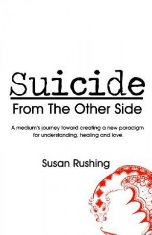 Книга Suicide From the Other Side Susan Rushing
