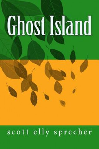 Knjiga Ghost Island Scott Elly Sprecher