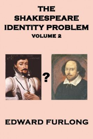 Książka The Shakespeare Identity Problem: Volume 2 of 2 Edward Furlong