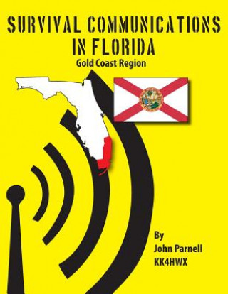 Carte Survival Communications in Florida: Gold Coast Region John Parnell